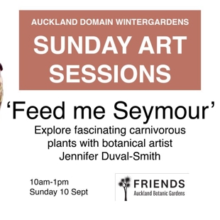 Auckland Domain Wintergardens - 'Feed me Seymour' - Carnivorous Plants Sunday Art session image